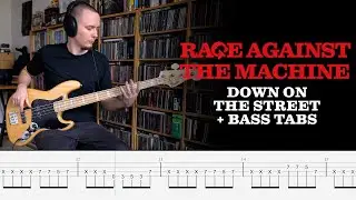 Rage Against The Machine  - Down On The Street - Bass Cover + tabs