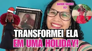 TRANSFORMANDO A BARBIE BASICS 03 EM UMA BARBIE HOLIDAY! *unboxing mais esperado!* 💞📦