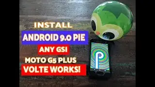 Как установить Android 9.0 Pie GSI на Moto G5 Plus (Volte Works)
