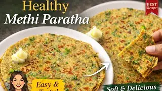 🌿 Healthy Methi Paratha | Soft & Tasty | Easy Breakfast Recipe