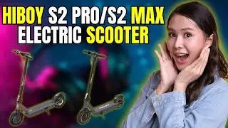 Hiboy S2 Pro против S2 MAX &ndash; лучший электросамокат для поездок на работу? Полный обзор!