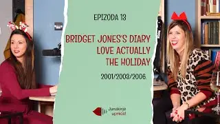 Novogodi&scaron;nja! - Bridget Jones's Diary, Love Actually, The Holiday - Junakinje uPrkos, epizoda 13