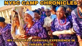NYSC CAMP CHRONICLES: My Cultural Carnival Experience In TARABA STATE