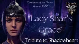 Baldur's Gate 3 - 'Lady Shar's Grace' (Variation of the Theme 'Dream Walk')