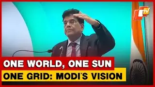One World, One Sun, One Grid: PM Modi&rsquo;s Vision Now Powering Global Energy Talks