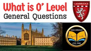 What is O Level || General Understanding About O Level || Easy Guide for Parents to Guide their Kids