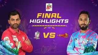 Highlights: Final | Fortune Barishal vs Chittagong Kings