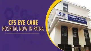 Centre for Sight | North India's best private eye care hospital in Patna