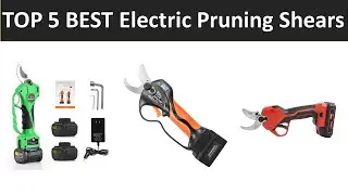 TOP 5 BEST Electric Pruning Shears 2026