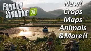 Farming Simulator 25 | Новые карты, культуры, животные и многое другое