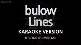 bulow-Lines (MR/Instrumental) (Karaoke Version)