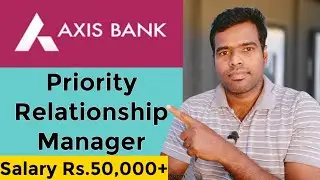 Axis Bank Priority Relationship Manager | Any Graduate | Full Job Details | Bank Job #Employmentnews