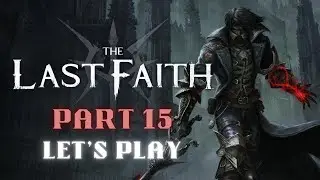 The Last Faith - Part 15: Telwynill Village - PS5 Gameplay