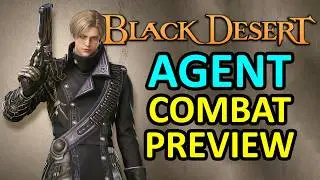 NEW CLASS AGENT COMBAT PREVIEW (BLACK DESERT ONLINE) BDO