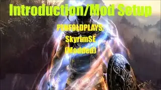 Let's Play SkyrimSE - The Phoenix Flavour - Introduction/Mod Setup