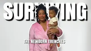Surviving the Newborn Trenches 😩🍼 EP. 6