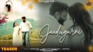 Jaadugarni (Teaser) | Ranjha Litani | Raaga Litani | Ansh Music Boy | Ranjha Litani Music