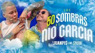 Las 50 sombras de @niogarciaTV - The Juanpis Live Show