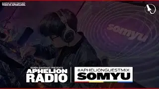 Aphelion Guest Mix - somyu [2026] (1 Hour Melodic House & Techno Live DJ Mix) [#AphelionRadio]