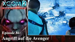 XCOM 2 WotC - S01E086 - Angriff auf die Avenger