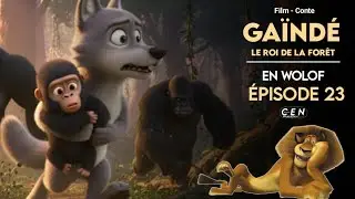 GAÏNDÉ Le Roi De La Forêt - En Wolof - Épisode 23