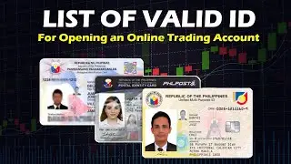 List of Valid IDs Acceptable in Opening Trading Account in Philippines