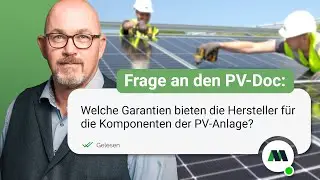 Welche Garantien bieten die Hersteller f&uuml;r die Komponenten der PV-Anlage?