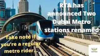 DUBAI RTA ANNOUNCED TWO METRO STATIONS RENAMED | दुबई मेट्रो स्टेशनों का नाम बदला गया | DUBAI UAE|