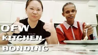 Kitchen Bonding /#OFWVlog /PingByahera