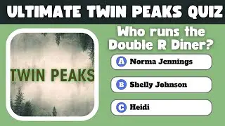 ULTIMATE TWIN PEAKS TRIVIA QUIZ FOR FANS!