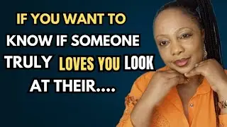 If You Want to Know If Someone Loves You, Look at their.. | PAY ATTENTION TO THIS