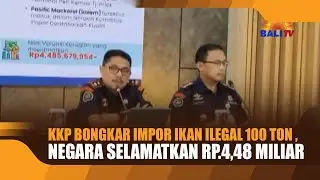 KKP BONGKAR IMPOR IKAN ILEGAL 100 TON , NEGARA SELAMATKAN RP 4,48 MILIAR