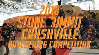 CRUSHVILLE 2018 Bouldering Competition at Stone Summit