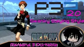 Swanky Slaying Style: Max Plays Persona 3 Portable (2.0) - Episode 318
