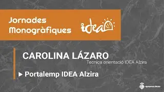 Monogr&agrave;fic - Portalemp - IDEA Alzira - Carolina L&aacute;zaro