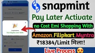 Snapmint Buy Now Pay Later Live Activate |Snapmint Credit Line Shopping With No Cost EMI Apply 2022😍