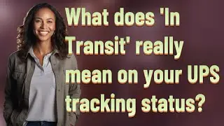 What does 'In Transit' really mean on your UPS tracking status?