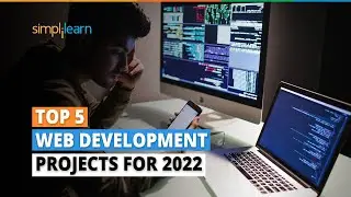 Top 5 Web Development Projects For 2026 | Best Projects On Web Development | Simplilearn