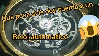 Relojes autom&aacute;ticos, se les puede dar cuerda?