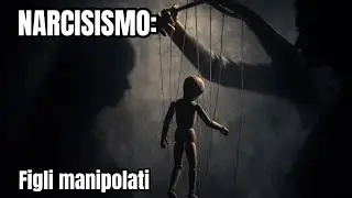 10. NARCISISMO: QUANDO A PAGARE SONO I FIGLI