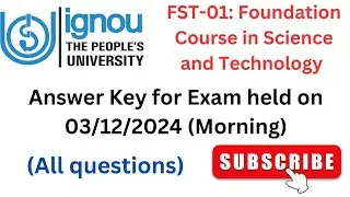 FST-01 Answer Key 03/12/2024 | Foundation Course in Science and Technology | IGNOU @naviclasses