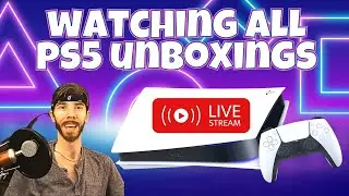 PS5 Unboxing Live Stream Marathon - Binge Watching all Playstation 5 Unboxings and Reacting