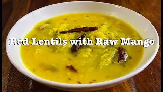 How to Cook Red Lentils with Raw Mango | Bihu Special Tenga Dal | Northeast Indian Recipes
