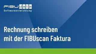 Rechnung schreiben mit der FIBUscan Faktura