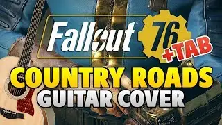 Fallout 76 Theme (Teaser Trailer Music) &ndash; Country Roads (guitar cover with TABS)