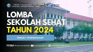 LOMBA SEKOLAH SEHAT (LSS) SMAN 1 PURWODADI 2024