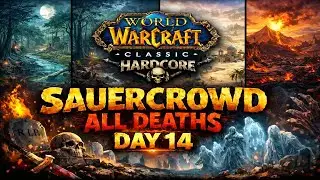 Sauercrowd Alle Tode Tag 14 WoW Hc Event