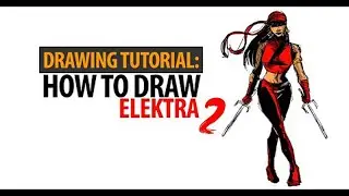 DRAWING TUTORIAL  HOW TO DRAW ELEKTRA