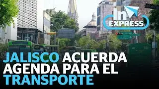 Jalisco acuerda agenda para dignificar el transporte y a sus conductores | Reporte Indigo