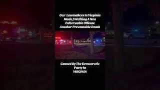 Governor Northampton And The Democratic Party In 2020 Made J-Walking, No Lights On Cars No Tickets